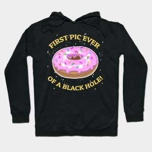 FIRST PIC EVER OF A BLACK HOLE Hoodie